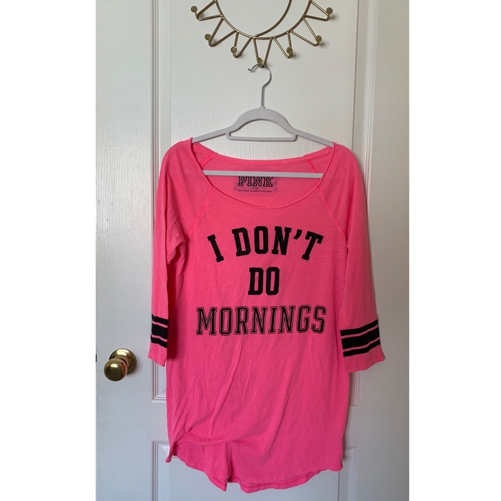 VS PINK Pajama Night Shirt “I Don’t Do Mornings”